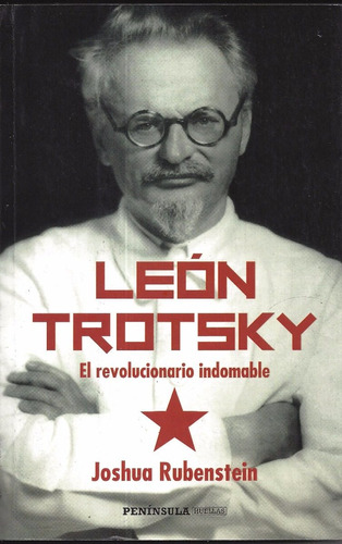 Leon Trotsky Revolucionario Indomable Rusia Revolucion