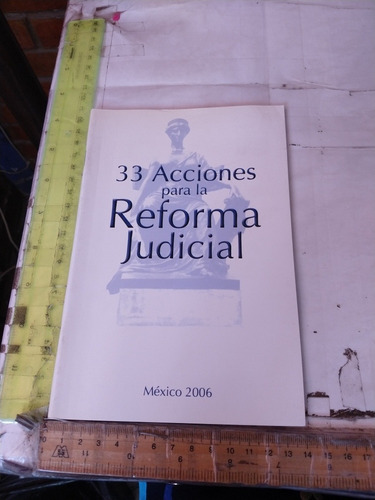 33 Acciones Para La Reforma Judicial Suprema Corte De Justic