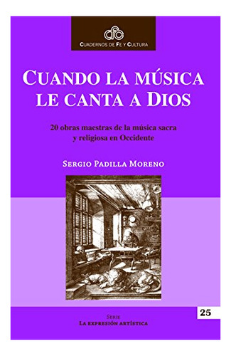 Libro Cuando La Musica Le Canta A Dios  De Padilla Moreno Se