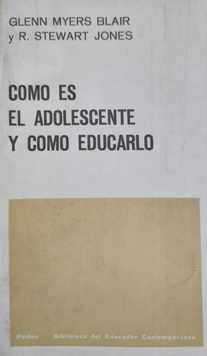 Como Es El Adolescente Y Como Educarlo R. Stewart Jones