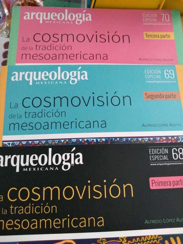 Arqueologia Mexicana Num 68,69,70 Cosmovisión Mesoamericana
