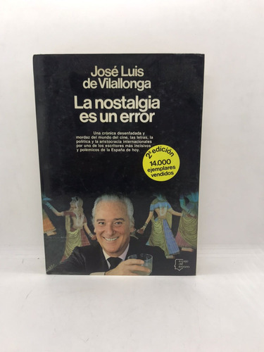 La Nostalgia Es Un Error - Jose Vilallonga - Planeta (usad 