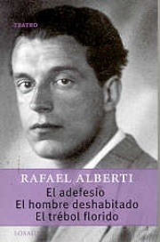 El Adefesio El Hombre Deshabitado El Trebol Florido -alberti