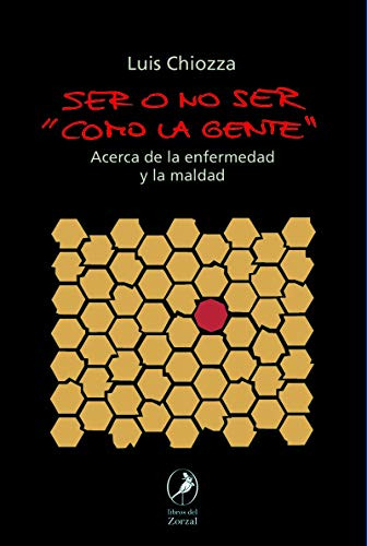 Libro Ser O No Ser Como La Gente Acerca De La Enfermedad Y L