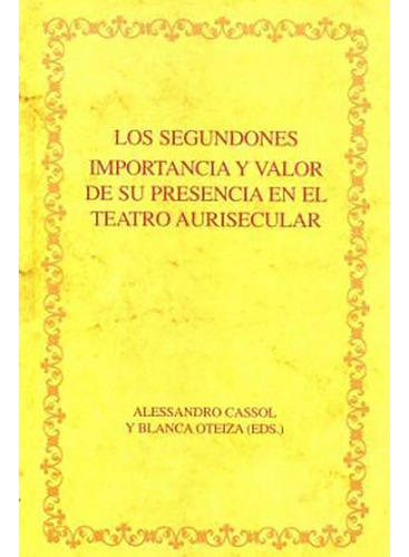 Los Segundones. Importancia Y Valor De Su Pr, De Cassol Alessandro., Vol. Abc. Editorial Iberoamericana Vervuert, Tapa Blanda En Español, 1