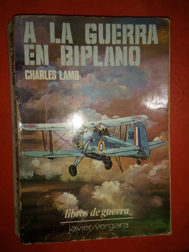 Libro A La Guerra En Biplano Charles Lamb