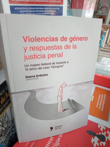 Violencias De Género Y Respuestas De La Justicia Penal