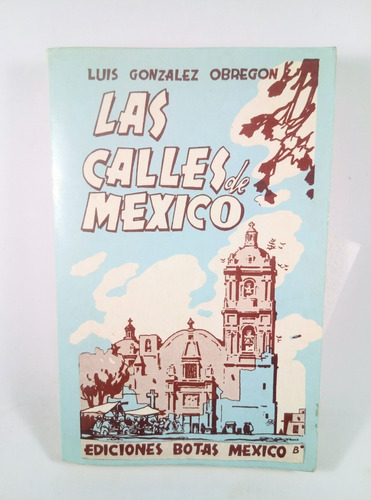 Las Calles De México González Obregón Botas Harmonía Libros