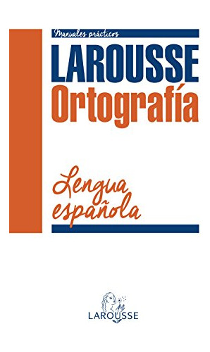 Libro Larousse Ortografía Lengua Española De Larousse