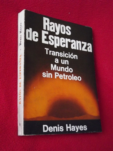 Rayos De Esperanza: Transición A Un Mundo Sin Petróleo