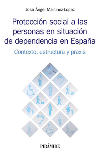 Proteccion Social A Las Personas En Situacion De Dependencia