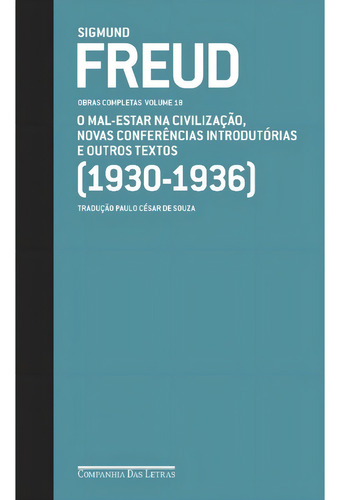 Freud (1930 1936) O Mal Estar Na Civilização E Outros Text