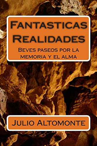 Fantasticas Realidades-breves Paseos Por La Memoria Y El Alm