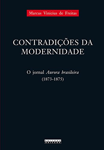 Libro Contradições Da Modernidade O Jornal Aurora Brasileira