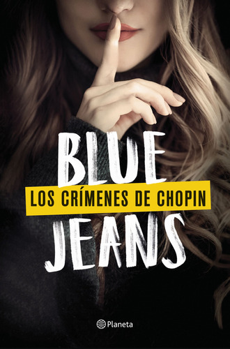 Los Crímenes De Chopin Blue Jeans: No, De Blue Jeans. Serie No Editorial Planeta, Tapa Blanda, Edición 1ed En Español, 2022