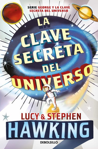 La Clave Secreta Del Universo - Lucy And Stephen Hawking