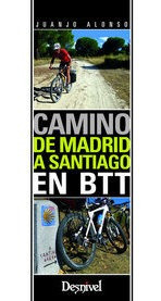 Camino De Madrid A Santiago En Btt - Alonso,juan Jose