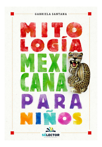 Mitología Mexicana Para Niños/ Libro Original/ Nuevo 