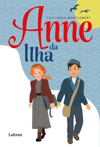 Anne da Ilha, de Montgomery, Lucy Maud. Editora Lafonte Ltda, capa mole em português, 2021