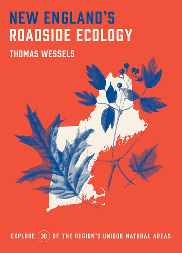 Libro: New England S Roadside Ecology: Explore 30 Of The Reg