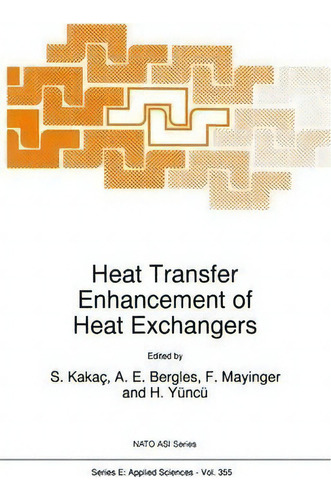 Heat Transfer Enhancement Of Heat Exchangers, De Sadik Kakaç. Editorial Springer En Inglés