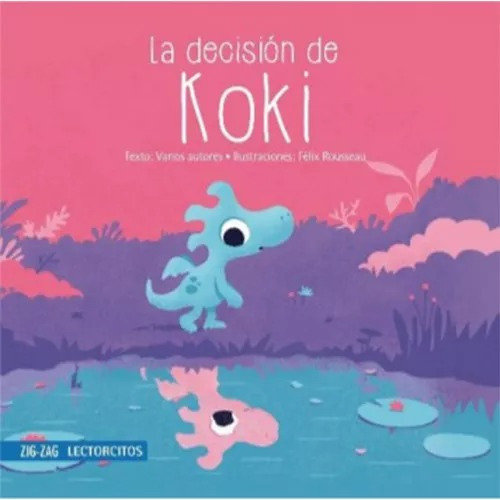 La Decision De Koki  . Editorial Zig Zag, 