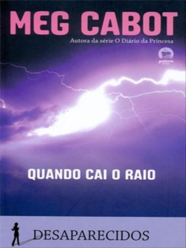 Quando Cai O Raio (vol. 1 Desaparecidos) - Vol. 1, De Cabot, Meg. Editora Galera Record, Capa Mole Em Português