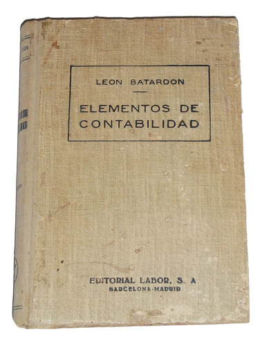 Elementos De Contabilidad / Leon Batardon