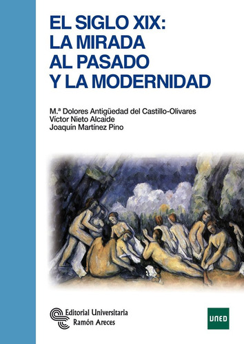 Libro El Siglo Xix: La Mirada Al Pasado Y La Modernidad -...