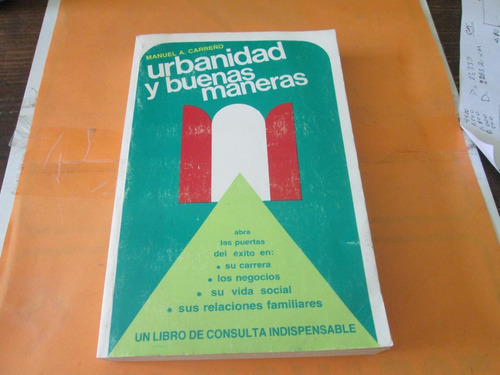 Urbanidad Y Buenas Maneras, 2a Edición, Manuel A. Carreño