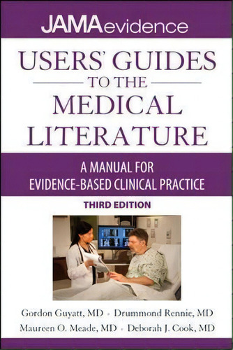 Users' Guides To The Medical Literature: A Manual For Evidence-based Clinical Practice, 3e, De Gordon H. Guyatt. Editorial Mcgraw-hill Education - Europe, Tapa Blanda En Inglés