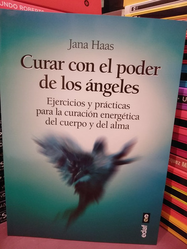 Curar Con El Poder De Los Ángeles - Jana Haas