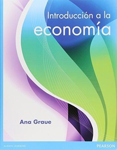 Introducción A La Economía / Graue / Pearson