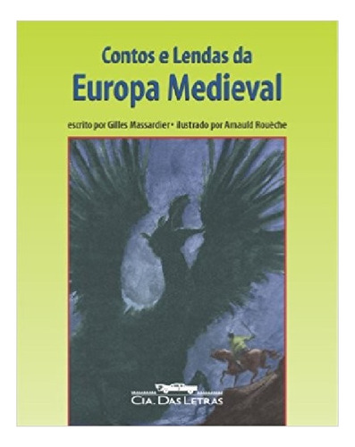 Livro - Contos E Lendas Da Europa Medieval - Gilles Massardier - Seguinte