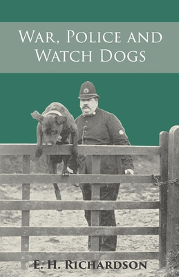 Libro War, Police And Watch Dogs - Richardson, E. H.