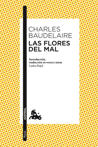 Las Flores Del Mal, de Baudelaire, Charles. Serie Fuera de colección Editorial Austral México, tapa blanda en español, 2016