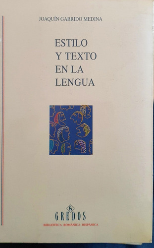 Estilo Y Texto En La Lengua - Garrido Medina - Gredos