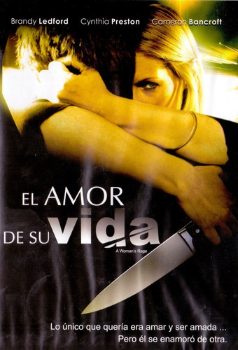 El Amor De Su Vida A Woman's Rage Pelicula Dvd