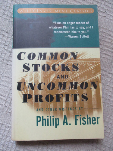 Philip A. Fisher - Common Stocks And Uncommon Profits