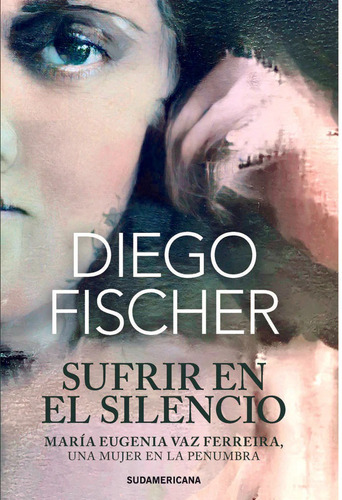 Libro: Sufrir En El Silencio / Diego Fischer