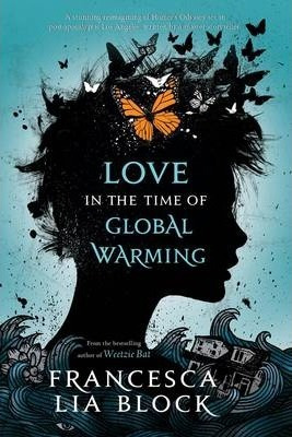 Libro Love In The Time Of Global Warming - Francesca Lia ...