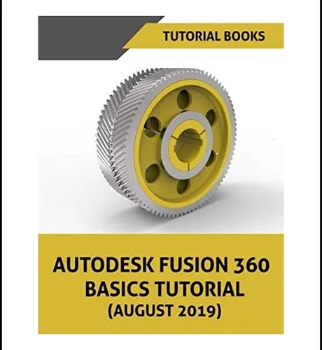 Libro: Tutorial Básico De Autodesk Fusion 360 (agosto De