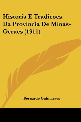 Libro Historia E Tradicoes Da Provincia De Minas-geraes (...