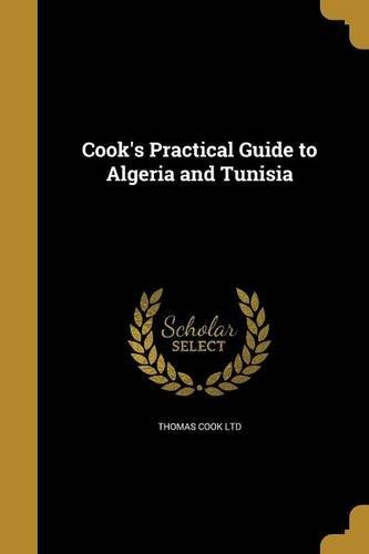 Cooks Practical Guide To Algeria And Tunisia