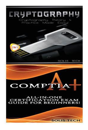 Libro Cryptography & Comptia A+ - Solis Tech