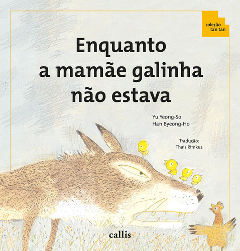 Cl - Enquanto A Mamae Galinha Nao Estava - 2 Ed: Não Aplica, De Yu, Yeong So. Aplica, Vol. Não Aplica. Editorial Girassol Brasil Edicoes Ltda., Capa Dura, Edição 2 Em Português, 2024