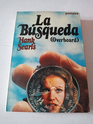 Libro La Búsqueda (overboard) De Hank Searls  1978. 