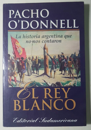 El Rey Blanco, Pacho O'donnell