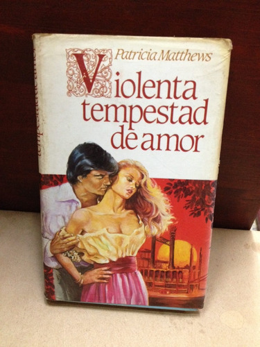 Violenta Tempestad De Amor. Patricia Matthews