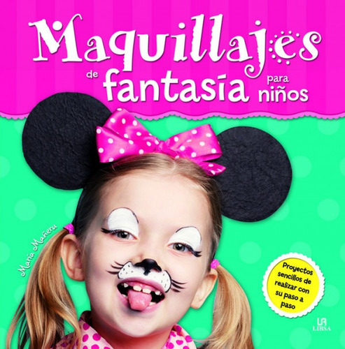 Maquillajes De Fantasia Para Niños - Maria Mañeru